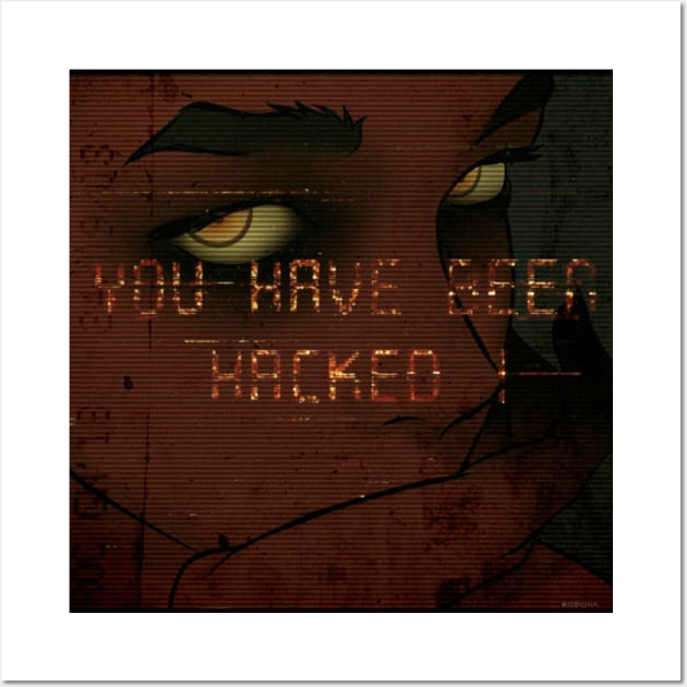 ⚠ you have been hacked! Wall Art by vorona